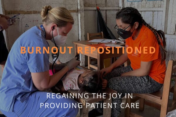 Burnout Repositioned: Regaining the Joy in Providing Patient Care
